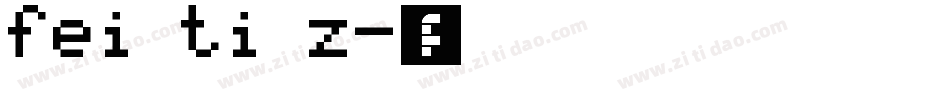 fei ti z字体转换